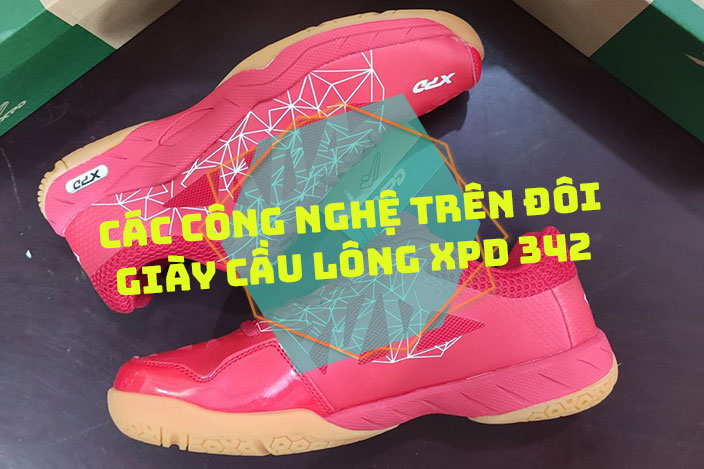 Các công nghệ trên đôi giày cầu lông XPD 342 vừa lên kệ của Yousport.vn